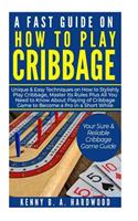 A Fast Guide on How to PLAY CRIBBAGE