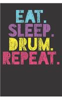 Notebook: Drums Vintage Funny Drummer Eat Sleep Repeat Dot Grid 6x9 120 Pages