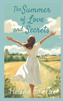 Summer of Love and Secrets: An uplifting, heartbreaking and heartwarming story of love, loss, family and friendship