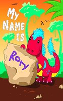My Name is Rory: 2 Workbooks in 1! Personalized Primary Name and Letter Tracing Book for Kids Learning How to Write Their First Name and the Alphabet with Cute Dinos