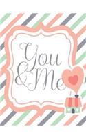 You and Me Romantic Composition Book