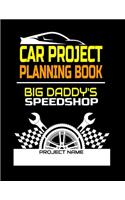 Car Project Planning Book Big Daddys Speedshop