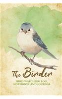 The Birder - Bird Watching Log, Notebook and Journal
