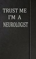 Trust Me I'm a Neurologist: Weekly Meal Planner Track And Plan Your Meals 52 Week Food Planner / Diary / Log / Journal / Calendar Meal Prep And Planning Grocery List
