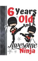 6 Years Old And A Awesome Ninja