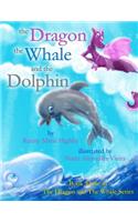 Dragon, The Whale and The Dolphin