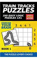 Train Tracks Puzzles: 250 Easy Logic Puzzles 4x4