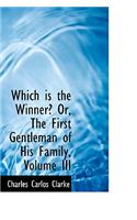 Which Is the Winner? Or, the First Gentleman of His Family, Volume III