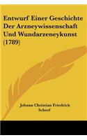 Entwurf Einer Geschichte Der Arzneywissenschaft Und Wundarzeneykunst (1789)