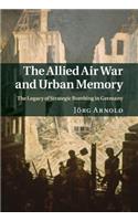 Allied Air War and Urban Memory