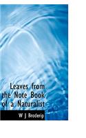Leaves from the Note Book of a Naturalist