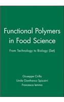 Functional Polymers in Food Science: From Technology to Biology, Set