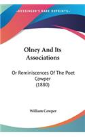 Olney And Its Associations: Or Reminiscences Of The Poet Cowper (1880)(English)
