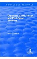 Organized Crime, Prison and Post-Soviet Societies
