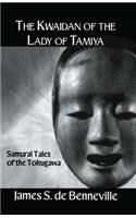 The Kwaidan of the Lady of Tamiya