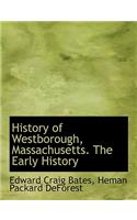 History of Westborough, Massachusetts. The Early History