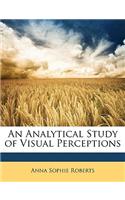 An Analytical Study of Visual Perceptions
