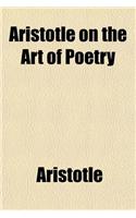 Aristotle on the Art of Poetry