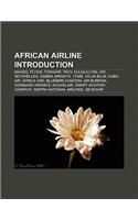 African Airline Introduction: Das Air Cargo, Fly540, Regional Air Lines, Hewa Bora Airways, Smart Aviation Company, Africa One, Atlas Blue(English)