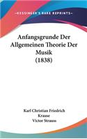 Anfangsgrunde Der Allgemeinen Theorie Der Musik (1838)
