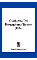 Geschichte Des Herzogthums Teschen (1894)