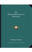 Physical Phenomena of Mysticism