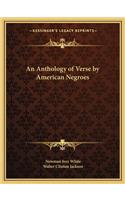 An Anthology of Verse by American Negroes
