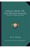 Anglo-Israel Or, The British Nation