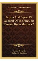 Letters and Papers of Admiral of the Fleet, Sir Thomas Byam Martin V2