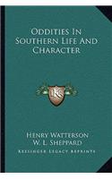 Oddities in Southern Life and Character
