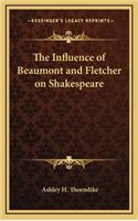 The Influence of Beaumont and Fletcher on Shakespeare