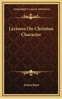 Lectures on Christian Character