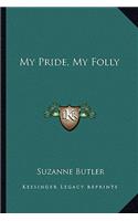 My Pride, My Folly