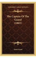 The Captain Of The Guard (1865): (English)