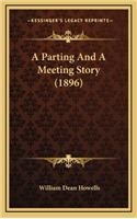 A Parting And A Meeting Story (1896)