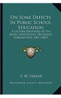 On Some Defects in Public School Education
