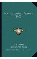 Matrimonial Primer (1905)
