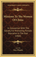 Missions to the Women of China