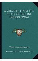 A Chapter From The Story Of Pauline Parson (1916)