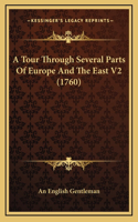 A Tour Through Several Parts Of Europe And The East V2 (1760)