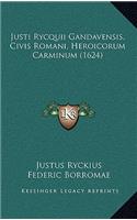 Justi Rycquii Gandavensis, Civis Romani, Heroicorum Carminum (1624)