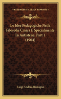 Idee Pedagogiche Nella Filosofia Cinica E Specialmente In Antistene, Part 1 (1904)