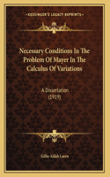 Necessary Conditions In The Problem Of Mayer In The Calculus Of Variations