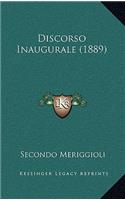 Discorso Inaugurale (1889): (Italian)