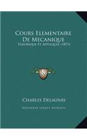 Cours Elementaire De Mecanique: Theorique Et Appliquee (1873)