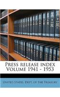 Press Release Index Volume 1941 - 1953