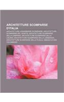 Architetture Scomparse D'Italia: Architetture Longobarde Scomparse, Architetture Scomparse del Veneto, Architetture Scomparse Della Campania(Italian)