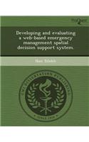 Developing and Evaluating a Web-Based Emergency Management Spatial Decision Support System