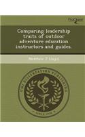Comparing Leadership Traits of Outdoor Adventure Education Instructors and Guides