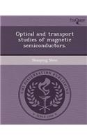 Optical and Transport Studies of Magnetic Semiconductors